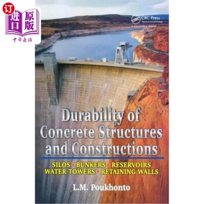 海外直订Durability of Concrete Structures and Constructions: Silos, Bunkers, Reservoirs, 混凝土结构和建筑的耐久性: