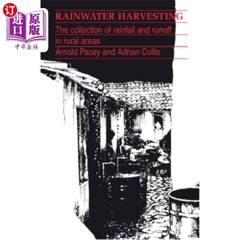 海外直订Rainwater Harvesting: The Collection of Rainfall and Run-Off in Rural Areas 雨水收集:收集农村地区的降雨和径流