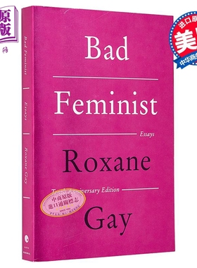 坏女权主义者 十周年限量收藏版 随笔 英文原版 Bad Feminist Essays Roxane Gay 女性成长回忆录【中商原版】