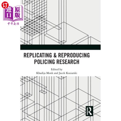 海外直订Replicating & Reproducing Policing Research 警务研究的复制与再生产