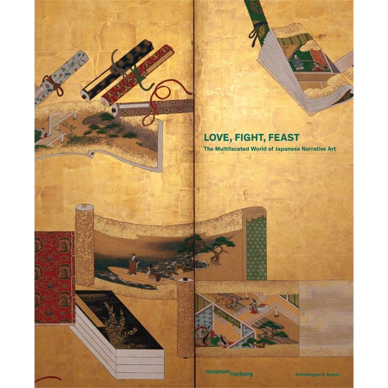Love Fight Feast 进口艺术 爱/战斗/盛宴:日本叙事艺术的多面性世界 日本历史文化艺术【中商原版】