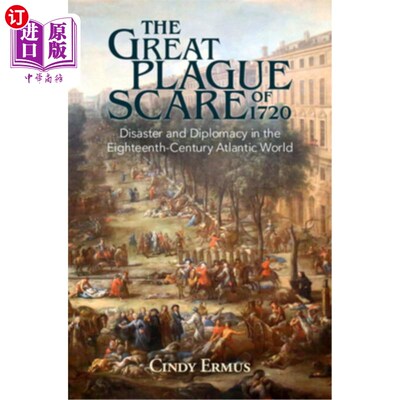 海外直订医药图书The Great Plague Scare of 1720: Disaster and Diplomacy in the Eighteenth-Century 《1720年大瘟疫恐慌