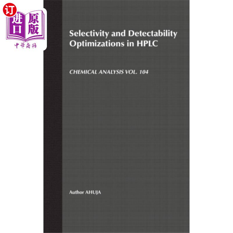 海外直订Selectivity and Detectability Optimizations in H... 高效液相色谱的选择性和可检测性优化