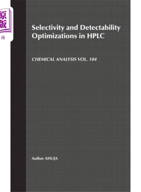 海外直订Selectivity and Detectability Optimizations in H... 高效液相色谱的选择性和可检测性优化