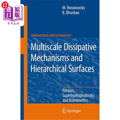 海外直订Multiscale Dissipative Mechanisms and Hierarchical Surfaces: Friction, Superhydr 多尺度耗散机制和分层表面：摩擦
