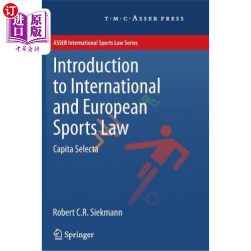 海外直订Introduction to International and European Sports Law: Capita Selecta 国际和欧洲体育法导论:人均选择