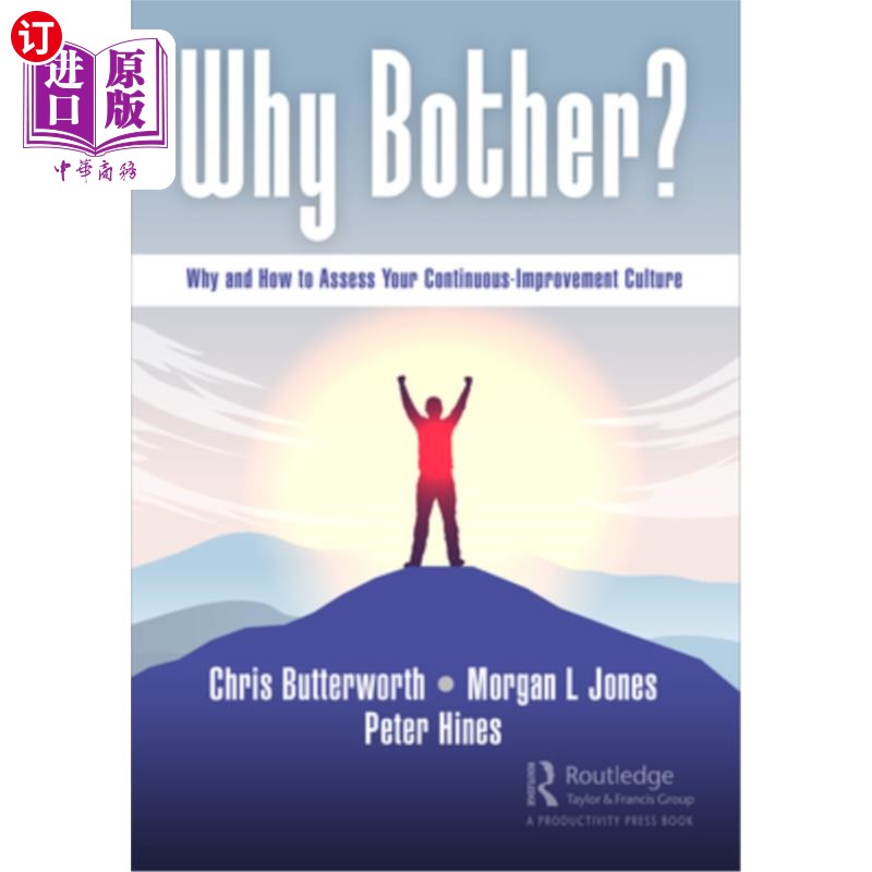 海外直订Why Bother?: Why and How to Assess Your Continuous-Improvement Culture何苦呢?:为什么以及如何进入你的持续改