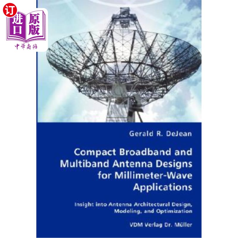 海外直订Compact Broadband and Multiband Antenna Designs for Millimeter-Wave Applications 用于毫米波应用的小型宽带和