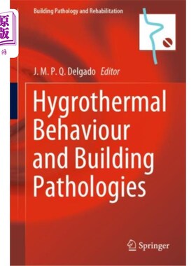 海外直订Hygrothermal Behaviour and Building Pathologies 湿热行为和建筑病理