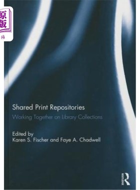 海外直订Shared Print Repositories: Collaborative Collecting 共享打印库:协作收集