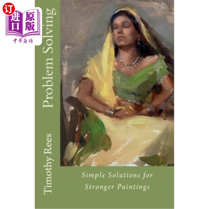 海外直订Problem Solving: Simple Solutions for Stronger Paintings 解决问题：简单的解决方法