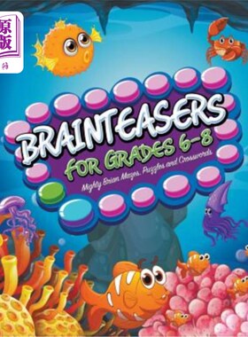 海外直订Brainteasers For Grades 6-8: Mighty Brain Mazes, Puzzles and Crosswords 6-8年级的脑筋急转弯：强大的脑迷宫、