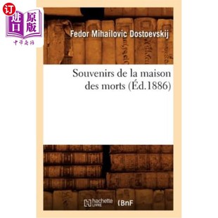 回忆 Morts éd.1886 Des Maison 1886年版 海外直订法语 死者之家 Souvenirs
