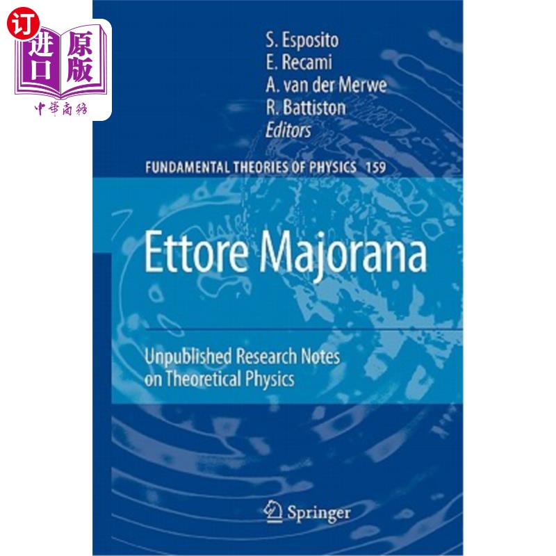 海外直订Ettore Majorana: Unpublished Research Notes on Theoretical Physics Ettore Majorana:未发表的理论物理研究笔记