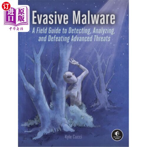 海外直订Evasive Malware: Understanding Deceptive and Self-Defending Threats 规避恶意软件:理解欺骗性和自我防御的威胁