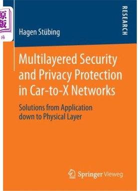 海外直订Multilayered Security and Privacy Protection in Car-To-X Networks: Solutions fro Car-To-X