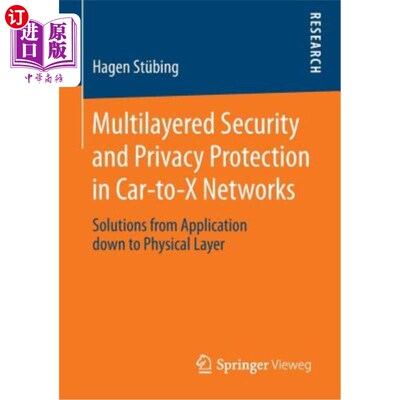 海外直订Multilayered Security and Privacy Protection in Car-To-X Networks: Solutions fro Car-To-X