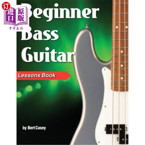 海外直订Beginner Bass Guitar Lessons Book 初级贝斯吉他课程书