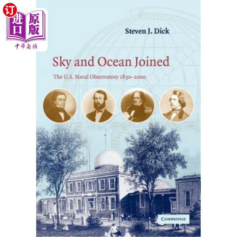 海外直订Sky and Ocean Joined: The US Naval Observatory 1830-2000 天空和海洋联合:美国海军天文台1830-2000