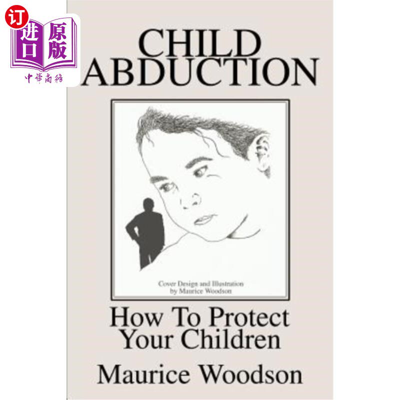 海外直订Child Abduction: How To Protect Your Children 绑架儿童:如何保护你的孩子