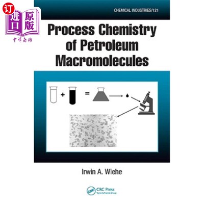 海外直订Process Chemistry of Petroleum Macromolecules 石油大分子工艺化学