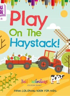 海外直订Play On The Haystack! Farm Coloring Book For Kids 干草堆上玩！儿童农场彩绘书