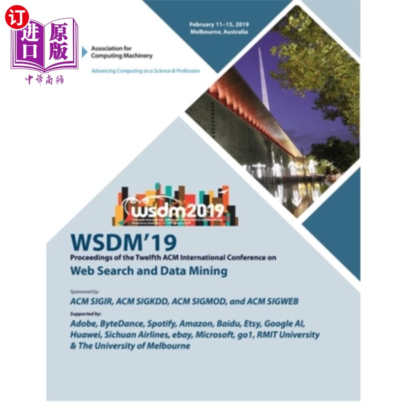 海外直订Wsdm'19: Proceedings of the Twelfth ACM International Conference on Web Search a Wsdm'19:第十