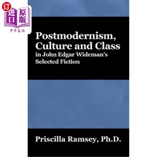 Wideman Culture John 海外直订Postmodernism 约翰·埃德加·怀德曼小说选集中 Class Fiction and 后 Selected Edgar