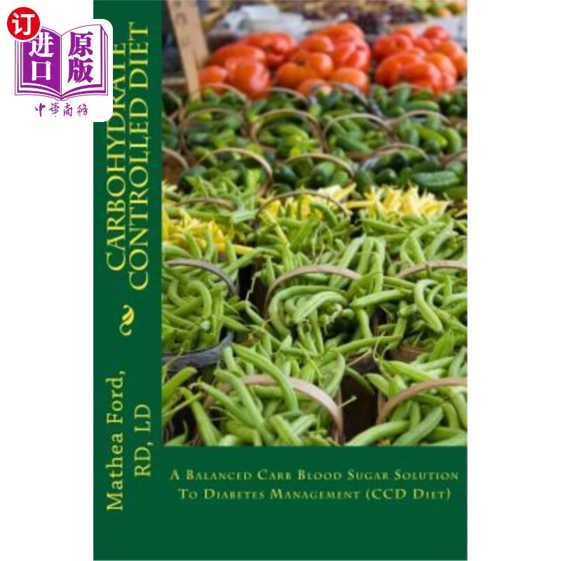 海外直订医药图书Carbohydrate Controlled Diet: A Balanced Carb Blood Sugar Solution To Diabetes M 碳水化合物控制饮食