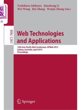海外直订Web Technologies and Applications: 15th Asia-Pacific Web Conference, Apweb 2013, 技术与应用：第15届亚太
