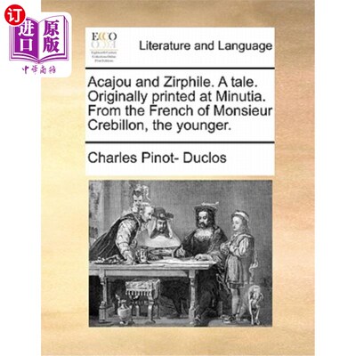 海外直订Acajou and Zirphile. a Tale. Originally Printed at Minutia. from the French of M Acajou和Zir