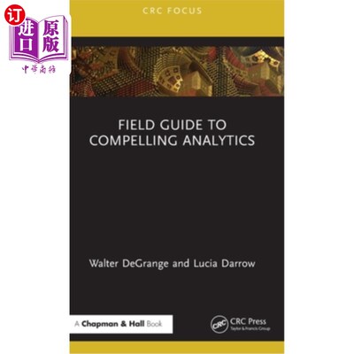 海外直订Field Guide to Compelling Analytics 引人注目的分析领域指南