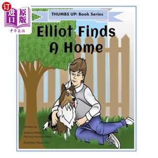 海外直订THUMBS UP! Elliot Finds A Home 竖起大拇指!艾略特找到了家