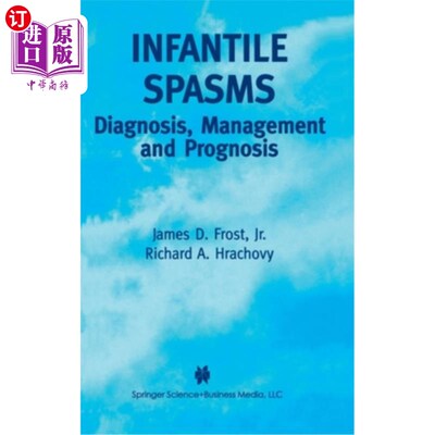海外直订医药图书Infantile Spasms: Diagnosis, Management and Prognosis 婴儿痉挛：诊断、治疗和预后