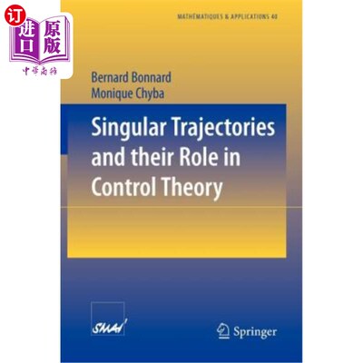 海外直订Singular Trajectories and Their Role in Control Theory 奇异轨迹及其在控制理论中的作用