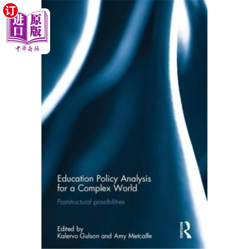 海外直订Education Policy Analysis for a Complex World: Poststructural Possibilities 复杂世界的教育政策分析:后结构的