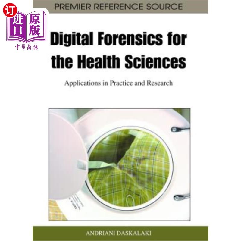 海外直订医药图书Digital Forensics for the Health Sciences: Applications in Practice and Research 卫生科学数字取证在