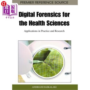 and 卫生科学数字取证在 the Applications Sciences for Health Research 海外直订医药图书Digital Practice Forensics