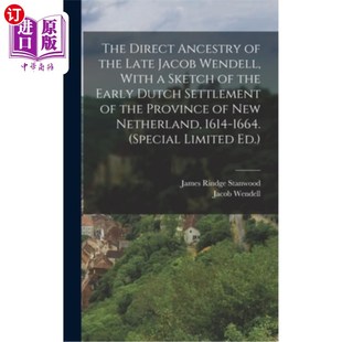 the Wendell Direct Dutch 直系祖 海外直订The Early Late Ancestry With Jacob 已故雅各布·温德尔 Sketch