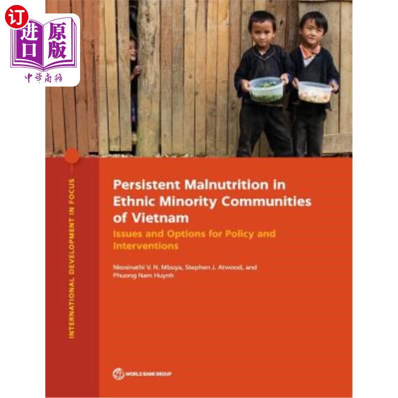 海外直订医药图书Persistent Malnutrition in Ethnic Minority Communities of Vietnam: Issues and Op 越南少数民族社区的