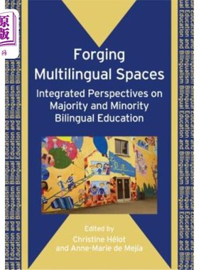 海外直订Forging Multilingual Spaces: Integrated Perspectives on Majority and Minority Bi 打造多语空间:少数民族与多