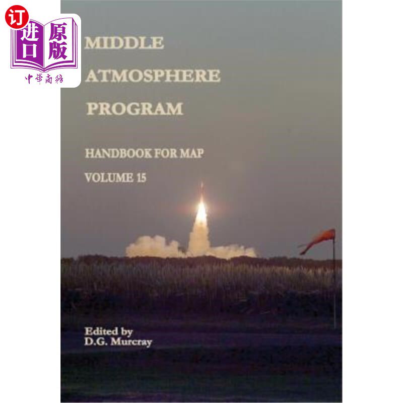 海外直订Middle Atmosphere Program - Handbook for MAP: Volume 15 中层大气计划-地图手册:第15卷