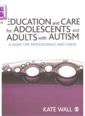 海外直订Education and Care for Adolescents and Adults with Autism: A Guide for Professio 青少年和成人自闭症的教育和