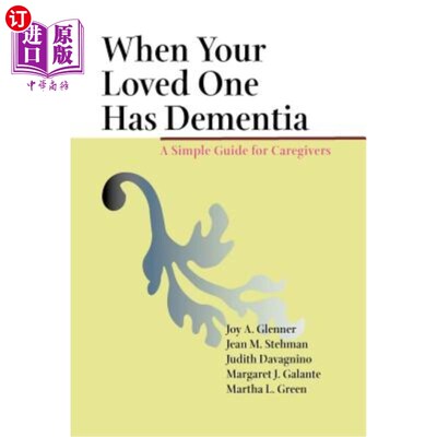 海外直订医药图书When Your Loved One Has Dementia: A Simple Guide for Caregivers 当你爱的人患有痴呆症:照顾者的简单指南