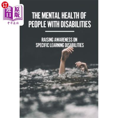 海外直订The Mental Health Of People With Disabilities: Raising Awareness On Specific Lea 残疾人的心理健康:提高对特