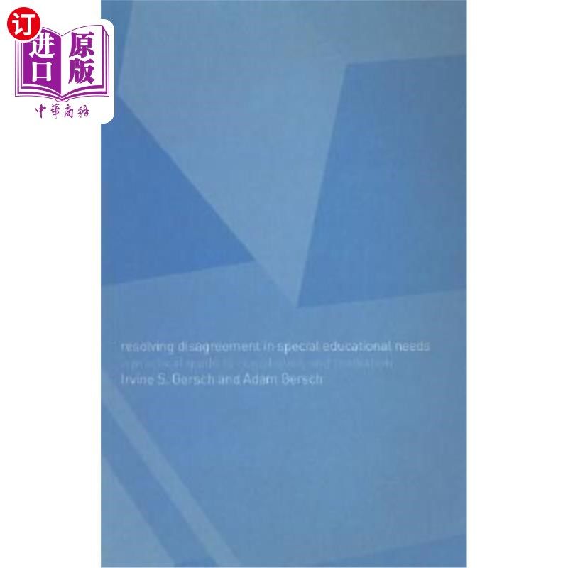 海外直订Resolving Disagreement in Special Educational Needs: A Practical Guide to Concil 解决特殊教育需要中的分歧: