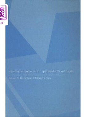 海外直订Resolving Disagreement in Special Educational Needs: A Practical Guide to Concil 解决特殊教育需要中的分歧: