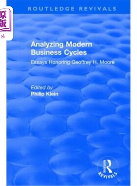 海外直订Analyzing Modern Business Cycles: Essays Honoring 分析现代商业周期：表彰