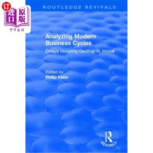 海外直订Analyzing Modern Business Cycles: Essays Honoring 分析现代商业周期：表彰