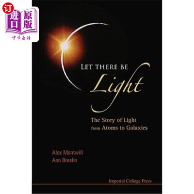 海外直订Let There Be Light: The Story of Light from Atoms to Galaxies 让光存在：光从原子到星系的故事